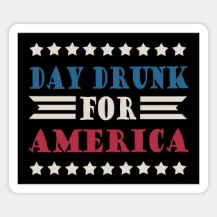 Day Drunk For America Magnet